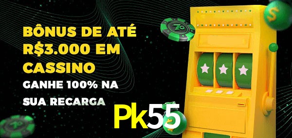 Pk55 melhor bônus de depósito